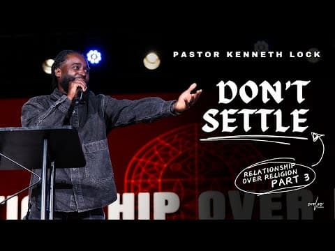 Video preview for Don't Settle | Relationship Over Religion Part Three