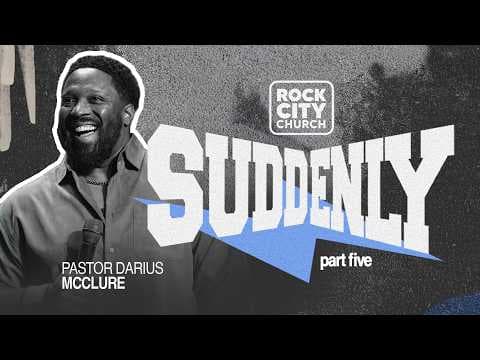 Video preview for Suddenly // Suddenly Part 5 // Pastor Darius McClure