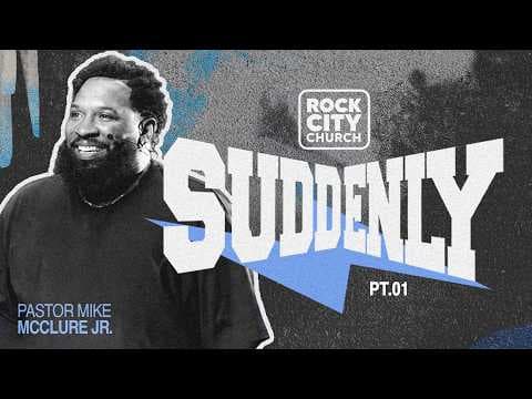 Video preview for Suddenly // Suddenly // Pastor Mike Jr