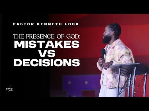 Video preview for The Presence of God: Mistakes Vs Decisions