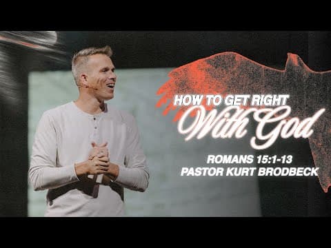Video preview for How To Get Right With God | Romans 15: 1-13