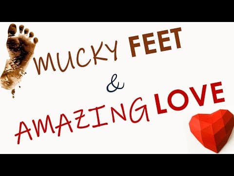 Video preview for Mucky Feet and Amazing Love