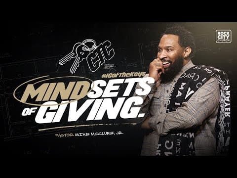 Video preview for Courage to Commit Volume 2 // Four Mindsets of Giving // Pastor Mike McClure, Jr