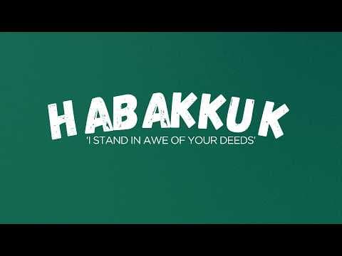 Video preview for Habakkuk: I Stand in Awe of Your Deeds
