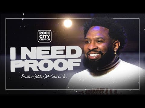 Video preview for Proof / I Need Proof / Pastor Mike McClure Jr.