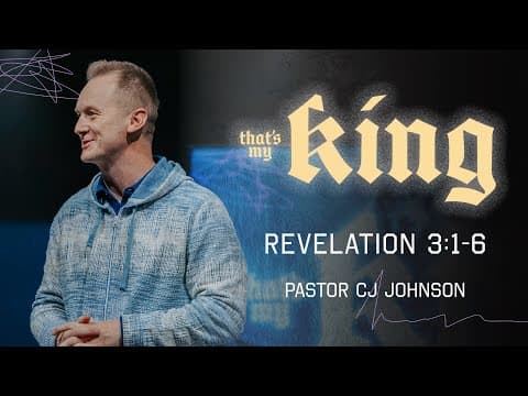 Video preview for That's My King | Revelation 3:1-6 | Pastor CJ Johnson