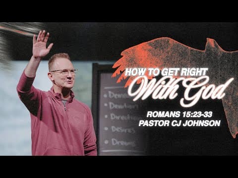Video preview for How To Get Right With God | Romans 15:23-33 | Pastor CJ Johnson