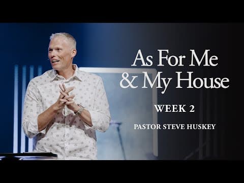Video preview for As For Me & My House | Week 2 | Setting the Foundation: God's Best Through God's Way