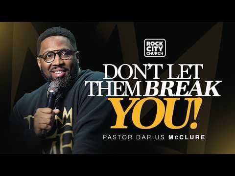 Video preview for Don't Let Them Break You // Let Them // Pastor Darius McClure