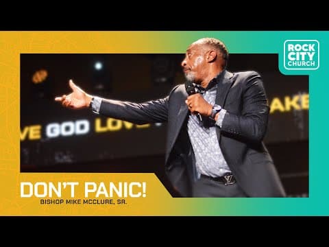 Video preview for Sunday Worship // Don't Panic // Bishop Mike McClure, Sr.