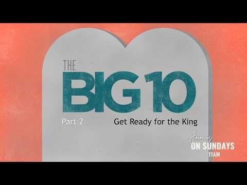 Video preview for Ready for the King | Part 2 | The Big 10