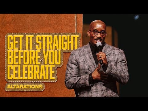 Video preview for Get It Straight Before You Celebrate // ALTARations Part 9