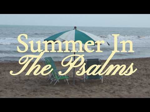 Video preview for Summer in the Psalm: Singing Your Sorrows