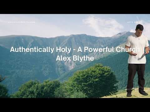 Video preview for Extra Ordinary Series - Authentically Holy - A Powerful Church