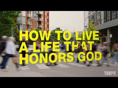 Video preview for How to Live a Life That Honors God