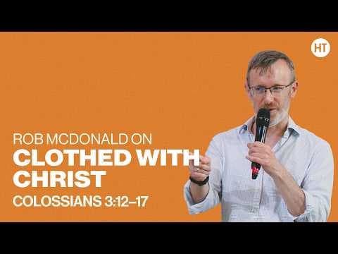 Video preview for Colossians: Clothed with Christ